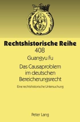 Fu | Das Causaproblem im deutschen Bereicherungsrecht | Buch | 978-3-631-60487-8 | sack.de
