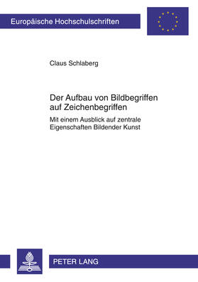 Schlaberg | Schlaberg, C: Aufbau von Bildbegriffen auf Zeichenbegriffen | Buch | 978-3-631-60773-2 | sack.de