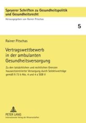 Pitschas | Pitschas, R: Vertragswettbewerb in der ambulanten Gesundheit | Buch | 978-3-631-60835-7 | sack.de