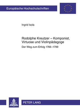 Isola | Rodolphe Kreutzer - Komponist, Virtuose und Violinpädagoge | Buch | 978-3-631-60894-4 | sack.de