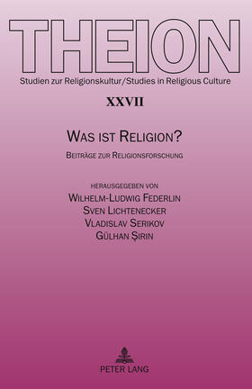 Federlin / Serikov / Lichtenecker | Was ist Religion? | Buch | 978-3-631-60930-9 | sack.de