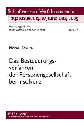 Schulze | Das Besteuerungsverfahren der Personengesellschaft bei Insolvenz | Buch | 978-3-631-60996-5 | sack.de