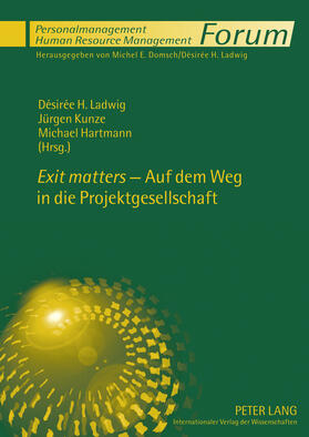 Ladwig / Hartmann / Kunze | «Exit matters» - Auf dem Weg in die Projektgesellschaft | Buch | 978-3-631-61058-9 | sack.de