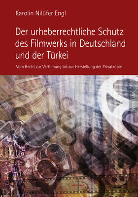 Engl | Der urheberrechtliche Schutz des Filmwerks in Deutschland und der Türkei | Buch | 978-3-631-61434-1 | sack.de