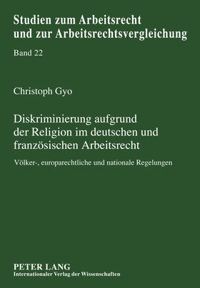 Gyo | Diskriminierung aufgrund der Religion im deutschen und französischen Arbeitsrecht | Buch | 978-3-631-61569-0 | sack.de