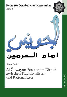 Dziri | Al-¿uwayn¿s Position im Disput zwischen Traditionalisten und Rationalisten | Buch | 978-3-631-61631-4 | sack.de