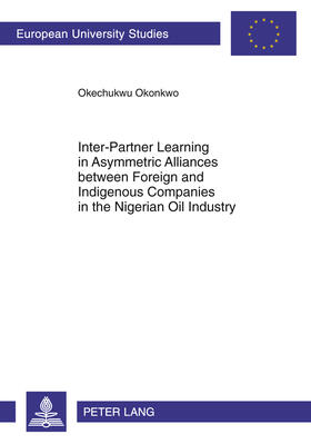 Okonkwo | Inter-Partner Learning in Asymmetric Alliances between Foreign and Indigenous Companies in the Nigerian Oil Industry | Buch | 978-3-631-61781-6 | sack.de