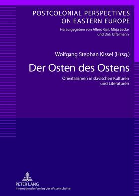 Kissel | Der Osten des Ostens | Buch | 978-3-631-61872-1 | sack.de