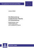 Müller |  Müller, J: Behandlung ausländischen Rechts im Zivilverfahren | Buch |  Sack Fachmedien