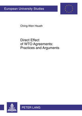 Hsueh | Hsueh, C: Direct Effect of WTO Agreements: Practices and Arg | Buch | 978-3-631-62227-8 | sack.de