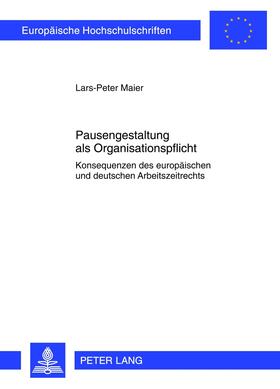 Maier | Pausengestaltung als Organisationspflicht | Buch | 978-3-631-62304-6 | sack.de