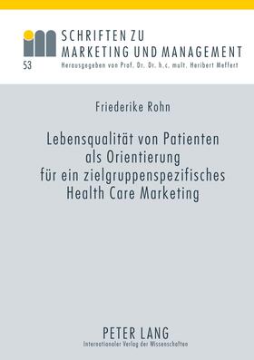 Rohn | Lebensqualität von Patienten als Orientierung für ein zielgruppenspezifisches Health Care Marketing | Buch | 978-3-631-62345-9 | sack.de