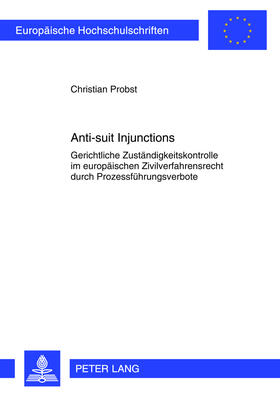 Probst | Probst, C: Anti-suit Injunctions | Buch | 978-3-631-62444-9 | sack.de