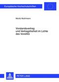 Muthmann |  Vorstandsvertrag und Vertragsfreiheit im Lichte des VorstAG | Buch |  Sack Fachmedien