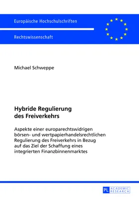 Schweppe |  Hybride Regulierung des Freiverkehrs | Buch |  Sack Fachmedien