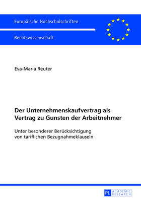 Reuter | Der Unternehmenskaufvertrag als Vertrag zu Gunsten der Arbeitnehmer | Buch | 978-3-631-62730-3 | sack.de