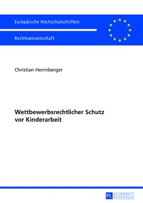 Herrnberger |  Wettbewerbsrechtlicher Schutz vor Kinderarbeit | Buch |  Sack Fachmedien