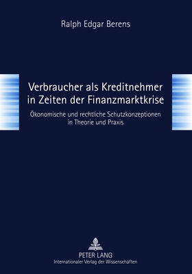 Berens | Verbraucher als Kreditnehmer in Zeiten der Finanzmarktkrise | Buch | 978-3-631-63012-9 | sack.de