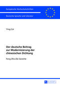 Cai |  Der deutsche Beitrag zur Modernisierung der chinesischen Dichtung | Buch |  Sack Fachmedien