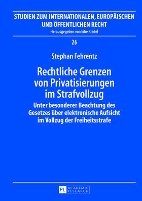 Fehrentz | Fehrentz, S: Rechtliche Grenzen von Privatisierungen im | Buch | 978-3-631-63458-5 | sack.de