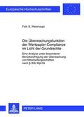 Weishaupt |  Die Überwachungsfunktion der Wertpapier-Compliance im Licht der Grundrechte | Buch |  Sack Fachmedien