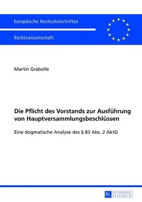 Grabolle |  Die Pflicht des Vorstands zur Ausführung von Hauptversammlungsbeschlüssen | Buch |  Sack Fachmedien