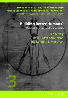Tirosh-Samuelson / Mossman | Building Better Humans? | Buch | 978-3-631-63513-1 | sack.de