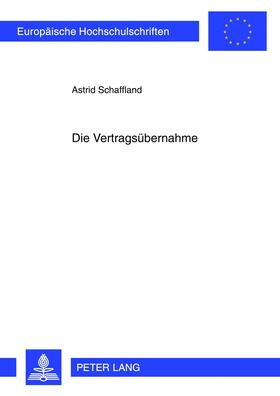 Schaffland | Die Vertragsübernahme | Buch | 978-3-631-63610-7 | sack.de