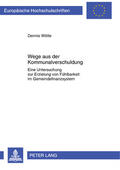 Wölte / Sander |  Wege aus der Kommunalverschuldung | Buch |  Sack Fachmedien