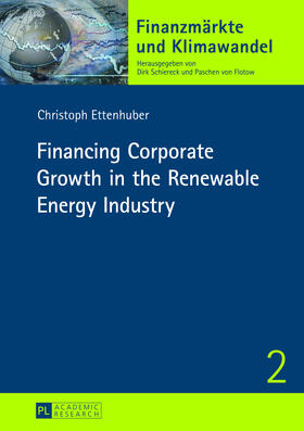 Ettenhuber | Financing Corporate Growth in the Renewable Energy Industry | Buch | 978-3-631-64420-1 | sack.de