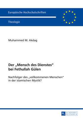 Akdag | Der 'Mensch des Dienstes' bei Fethullah Gülen | Buch | sack.de