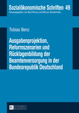 Benz | Ausgabenprojektion, Reformszenarien und Rücklagenbildung der Beamtenversorgung in der Bundesrepublik Deutschland | Buch | 978-3-631-64611-3 | sack.de