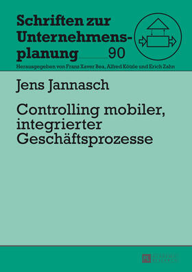Jannasch | Controlling mobiler, integrierter Geschäftsprozesse | Buch | 978-3-631-64780-6 | sack.de
