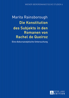 Rainsborough | Die Konstitution des Subjekts in den Romanen von Rachel de Queiroz | Buch | 978-3-631-65077-6 | sack.de