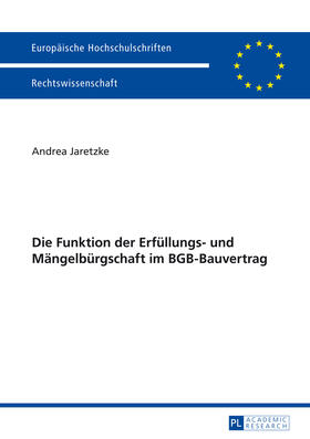 Jaretzke | Die Funktion der Erfüllungs- und Mängelbürgschaft im BGB-Bauvertrag | Buch | 978-3-631-65371-5 | sack.de