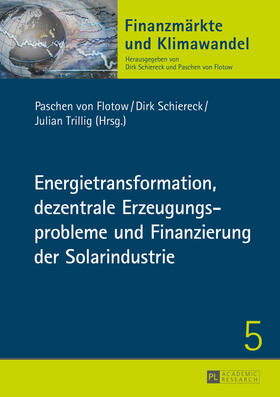 Schiereck / Flotow / Trillig | Energietransformation, dezentrale Erzeugungsprobleme und Finanzierung der Solarindustrie | Buch | sack.de