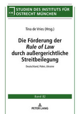 de Vries | Die Förderung der ¿Rule of Law¿ durch außergerichtliche Streitbeilegung | Buch | 978-3-631-66077-5 | sack.de