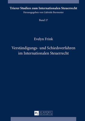 Frink | Verständigungs- und Schiedsverfahren im Internationalen Steuerrecht | Buch | 978-3-631-66166-6 | sack.de