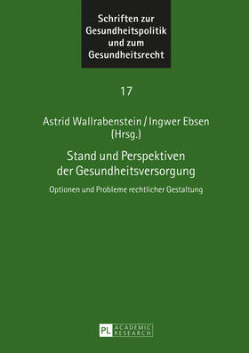 Wallrabenstein / Ebsen | Stand und Perspektiven der Gesundheitsversorgung | Buch | sack.de