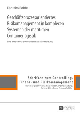 Robbe | Geschäftsprozessorientiertes Risikomanagement in komplexen Systemen der maritimen Containerlogistik | Buch | 978-3-631-66493-3 | sack.de