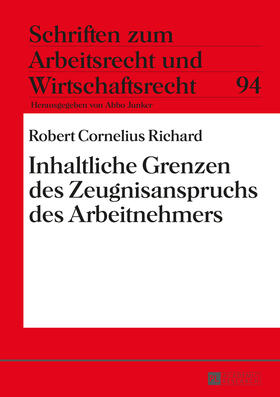 Richard | Inhaltliche Grenzen des Zeugnisanspruchs des Arbeitnehmers | Buch | 978-3-631-66812-2 | sack.de