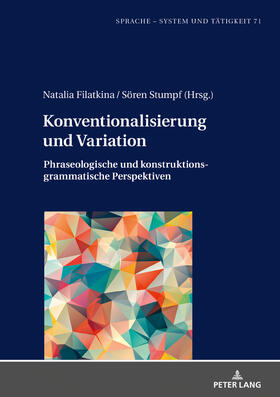 Filatkina / Stumpf | Konventionalisierung und Variation | Buch | 978-3-631-66935-8 | sack.de