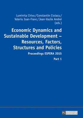 Chivu / Ciutacu / Ioan-Franc | Economic Dynamics and Sustainable Development - Resources, Factors, Structures and Policies | Buch | 978-3-631-67330-0 | sack.de