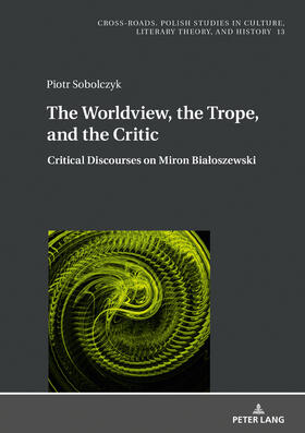 Sobolczyk | The Worldview, the Trope, and the Critic | Buch | 978-3-631-67525-0 | sack.de