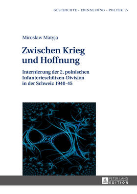 Matyja | Zwischen Krieg und Hoffnung | Buch | 978-3-631-67633-2 | sack.de