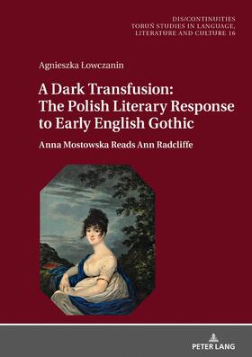 Lowczanin / Lowczanin | A Dark Transfusion: The Polish Literary Response to Early English Gothic | Buch | 978-3-631-67668-4 | sack.de