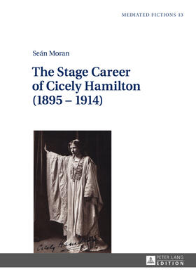 Moran | The Stage Career of Cicely Hamilton (1895¿1914) | Buch | 978-3-631-67911-1 | sack.de