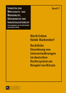 Kütük-Markendorf | Rechtliche Einordnung von Internetwährungen im deutschen Rechtssystem am Beispiel von Bitcoin | Buch | 978-3-631-69810-5 | sack.de