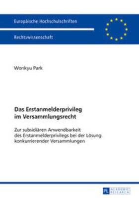 Park | Das Erstanmelderprivileg im Versammlungsrecht | Buch | 978-3-631-69922-5 | sack.de