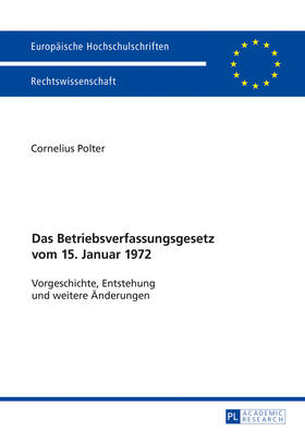 Polter | Das Betriebsverfassungsgesetz vom 15. Januar 1972 | Buch | 978-3-631-71527-7 | sack.de